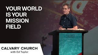 Your World is Your Mission Field - Acts 13:1-12 - 20210228