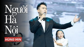 NGƯỜI HÀ NỘI | HÙNG MIN | ST : NGUYỄN ĐÌNH THI | FESSTIVAL THU HÀ NỘI 2024