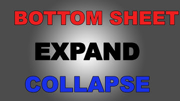 BOTTOMSHEET EXPAND AND COLLAPSE