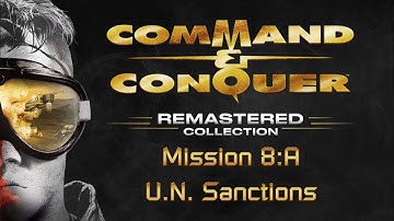 Command & Conquer: Tiberian Dawn - GDI - Mission 8A: U.N. Sanctions