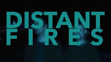 EVERYTHING UNKNOWN - Distant Fires (Official Music Video)