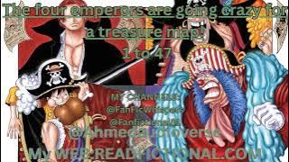The four emperors are going crazy for a treasure map! 1 To 47