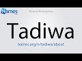 How to pronounce tadiwa