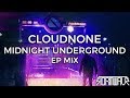 CloudNone - Midnight Underground [EP Mix]