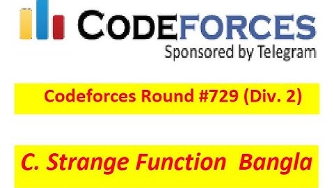 C. Strange Function Bangla || Codeforces Round #729 (Div. 2)) || Bangla Solve #rionmahmud