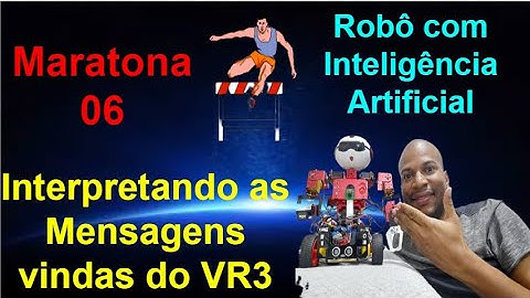 Maratona 06 - Interpretando Mensagens em Hexadecimal do VR3 - Robô com Inteligência Artificial