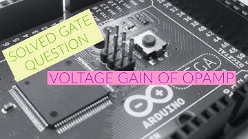 SOLVED GATE QUESTION | VOLTAGE GAIN OF OPAMP | ANALOG CIRCUITS