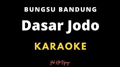 Dasar Jodo - karaoke