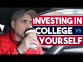 Investing in College Vs Investing in Yourself