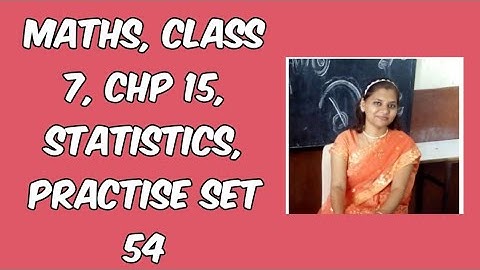 MATHS | CLASS 7 | CHP 15 | STATISTICS | 👉 PRACTISE SET 54