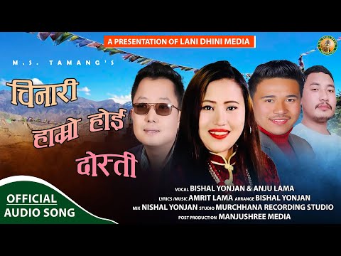 Chinari Hamro Hai Dosti - Bishal Yonjan & Anju Lama || New Tamang Fapare Song 2023