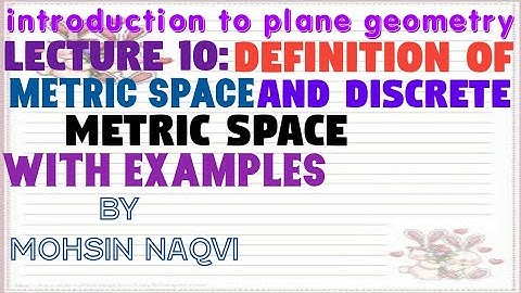 plane geometry| lect 10 metric and discrete metric space with examples and theorem  in urdu Hindi