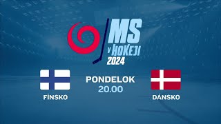 2024 IIHF Majstrovstvá sveta Fínsko - Dánsko (20.5.2024 o 20:00 na PLUSke)