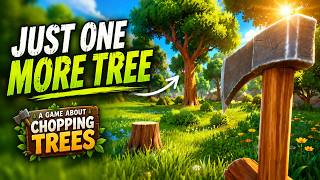 Beautiful Game About Chopping Trees | Full Gameplay | A Game About Chopping Trees