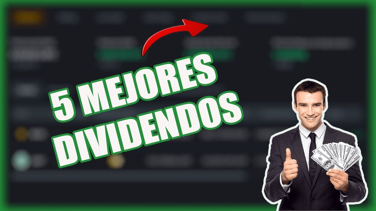 Los mejores 5 empresas que pagan dividendos 2023 YouTube