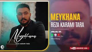 Reza Karami Tara - Meykhana | OFFICIAL AUDIO TRACK رضا کرمی تارا - میخانه