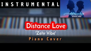 Distance Love - Zehr Vibe | Instrumental | Piano Cover screenshot 5