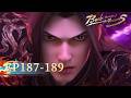 ENG SUB Battle Through The Heavens EP 187 189 Yuewen Animation mp3