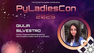 Giulia Silvestro - Python-Powered Data Engineering: how to build a modern end-to-end stack.