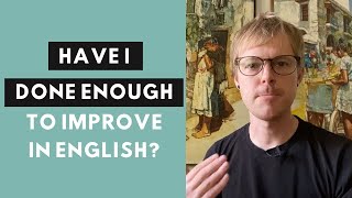 Do you do enough in English to improve?