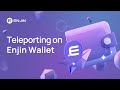 Teleporting on Enjin Wallet