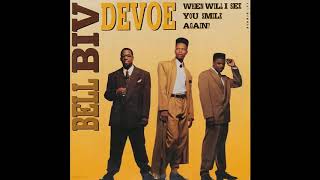 when will I see you smile again? - bell biv devoe