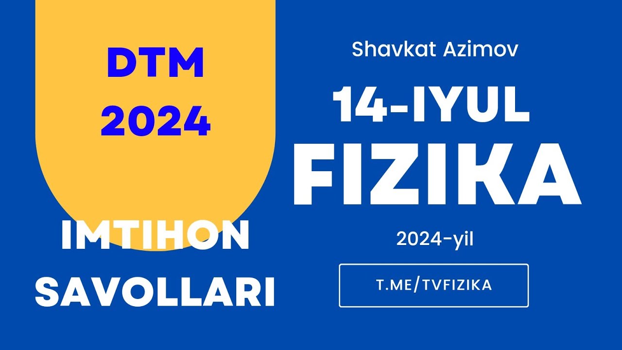 FIZIKA DTM 14 iyul  2024. @tvfizika