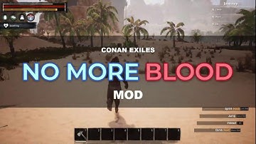 Conan Exiles - NoMoreBlood Mod