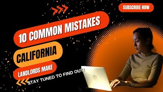 10 Mistakes California Landlords Make That Could Land Them in Court