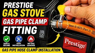 Prestige Gas Stove Gas Pipe Clamp Fitting | Gas Pipe Hose Clamp Installation