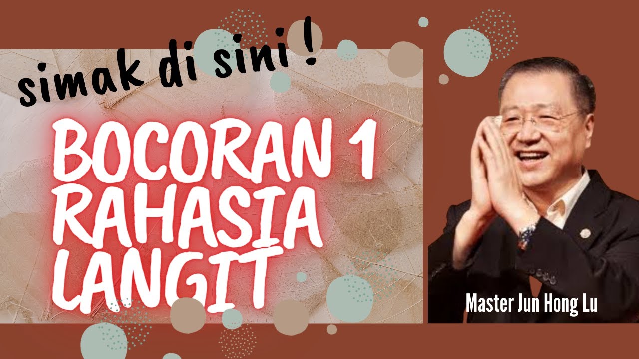 BOCORAN 1 RAHASIA LANGITMaster Jun Hong Lu YouTube