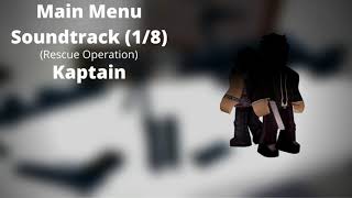 ROBLOX - Entry Point Soundtrack: Main Menu (1/8) (Rescue Operation - Kaptain)