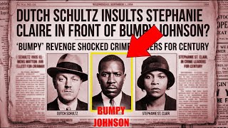 1934 The Day Bumpy Johnson and Dutch Schultz Went to War — The Winner Would Rule History Profile