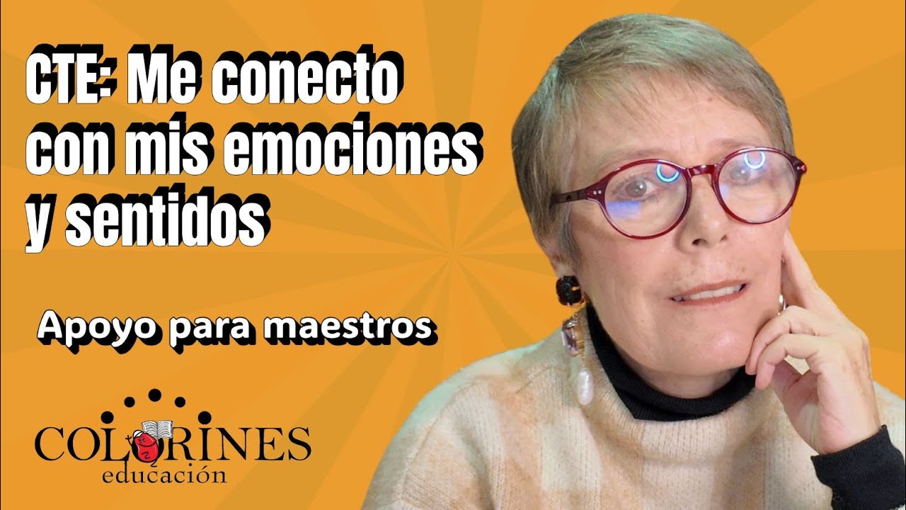 CTE: dinámica de emociones y conectarnos con los sentidos - YouTube