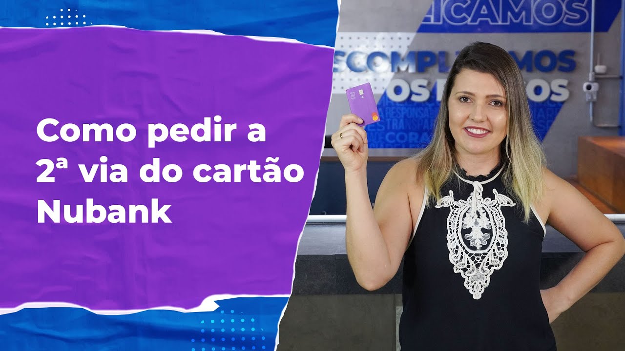 Perdeu seu cartão de crédito Nubank? Saiba como pedir a segunda via