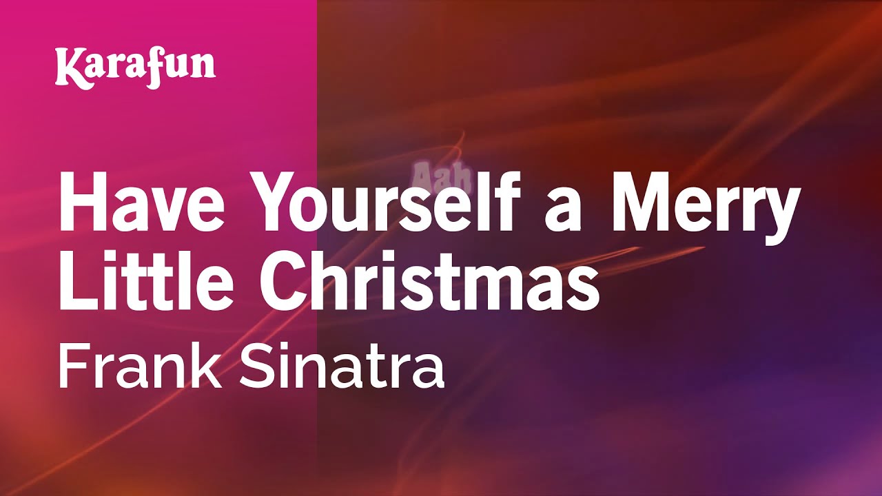 Have Yourself a Merry Little Christmas - Frank Sinatra | Karaoke Version | KaraFun