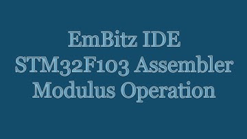 EmBitz IDE - STM32F103 Cortex M3 Assembler - Modulus Operation DIV MLS