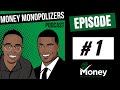 Episode 1: Let&#39;s Get This Bread: Intro to Making (And Keeping) More Money