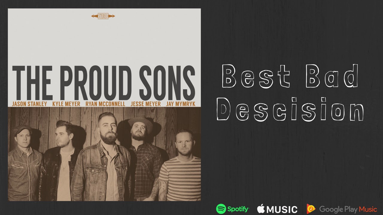 Best Bad Decision - The Proud Sons (Official Audio)