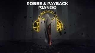 Robbe & Payback - Pjanoo (Techno) Resimi