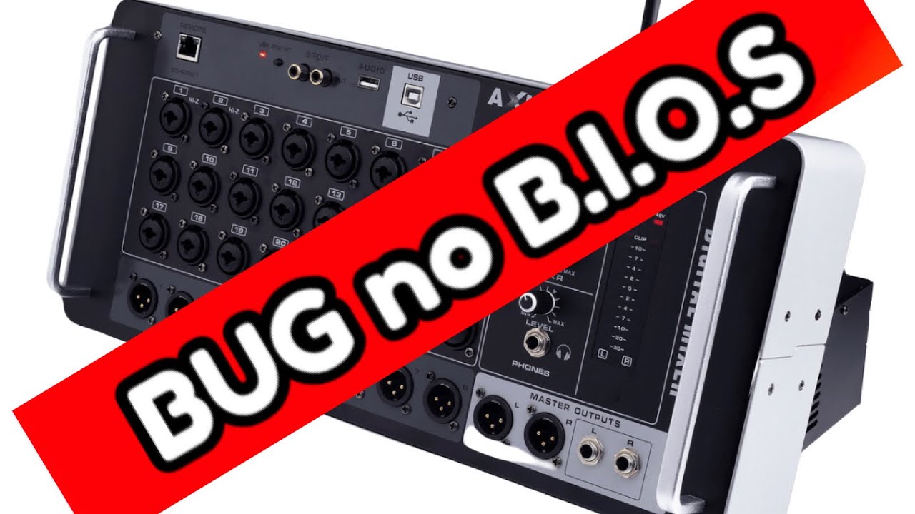 AXIOS 24 - BUG no B.I.O.S