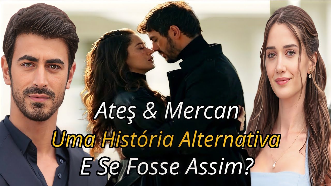 Mercan & Ateş – Entre Fogo e Silêncio | História Romântica IA (Arafta) E Se Fosse Assim?