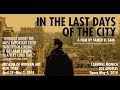 IN THE LAST DAYS OF THE CITY Official US Trailer NOW ON DVD AND ITUNES 
