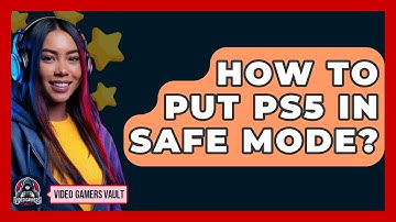How To Put PS5 In Safe Mode? - Video Gamers Vault