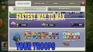 HOW TO MAX TROOP FAST IN CLASH OF CLANS