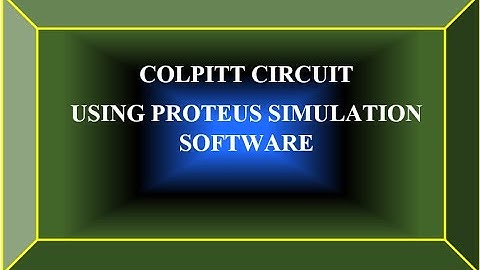 Colpitt circuit using proteus simulation software