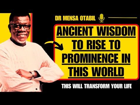 ANCIENT WISDOM: HOW TO MANOEUVRE YOUR WAY TO PROMINENCE IN THIS WORLD | Dr Mensa Otabil sermons