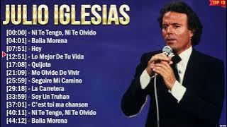 Julio Iglesias 10 Super Éxitos Románticas Inolvidables MIX - ÉXITOS Sus Mejores Canciones