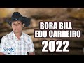 BORA BILL  EDU CARREIRO BORA BILL BORA BILL