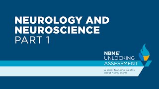 Unlocking Assessment: Neurology and Neuroscience | Pt. 1